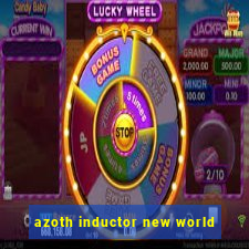 azoth inductor new world